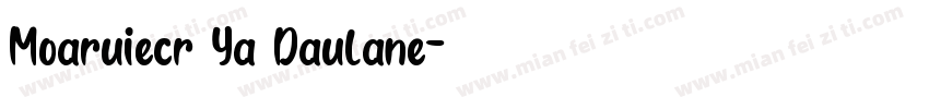 Moaruiecr Ya Daulane字体转换